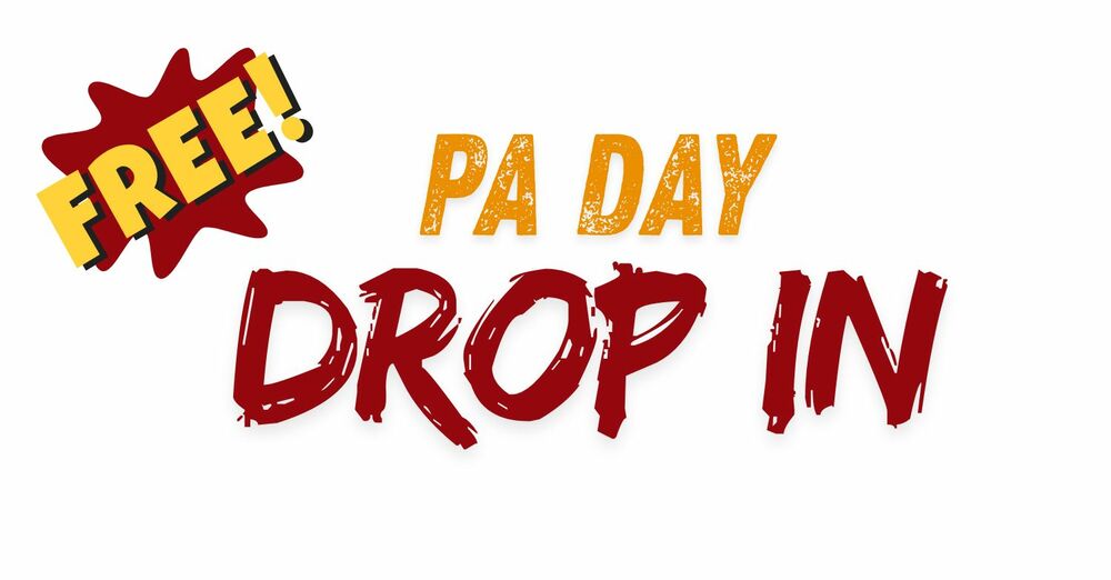 PA DAY DROP IN