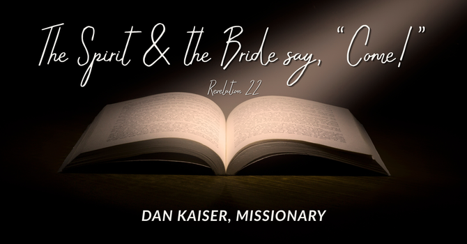 The Spirit and the Bride say, "Come!"
