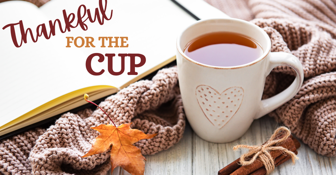 Placing Our Cup into God’s Hands