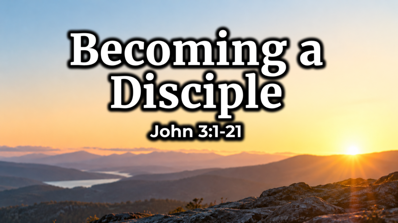 Becoming a Disciple