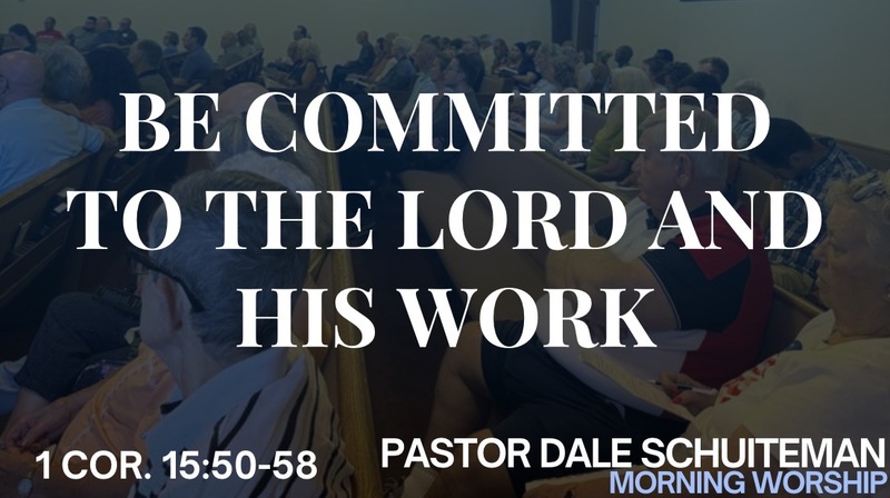 Be Committed to the Lord and His Work