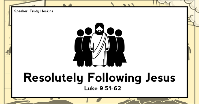 Resolutely Following Jesus