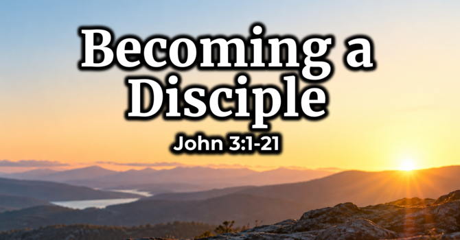Becoming a Disciple