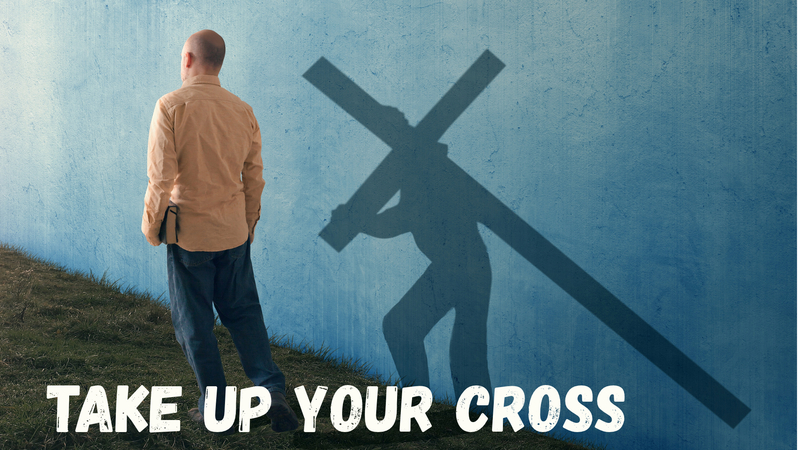 Take Up Your Cross