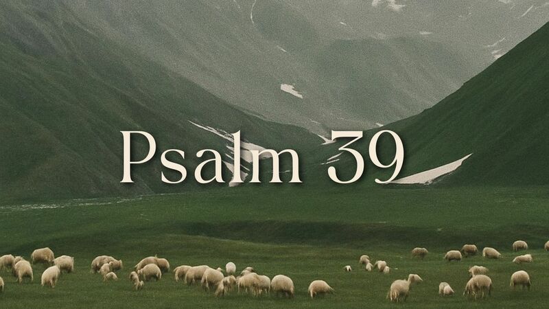 Psalm 39