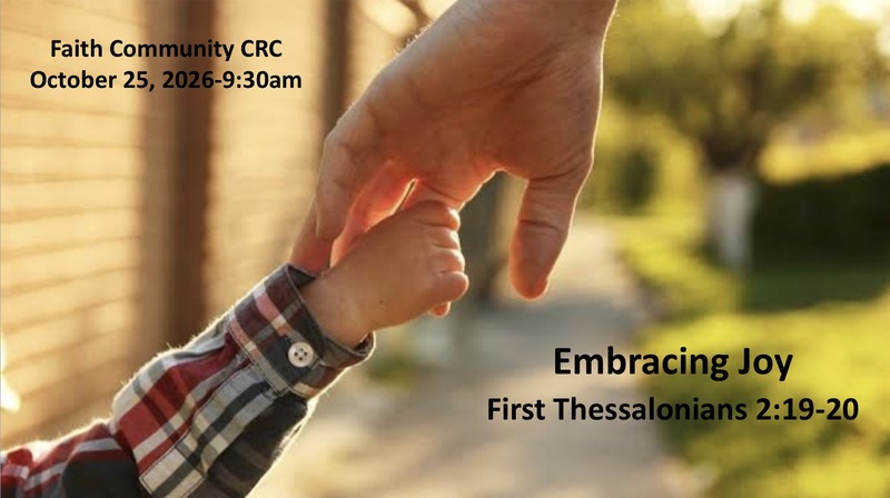 “Embracing Joy” October 25 2026 A.M. Service