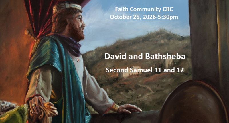 “David and Bathsheba” October 25 2026 P.M. Service