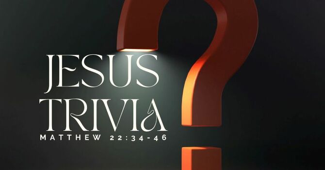 Jesus Trivia