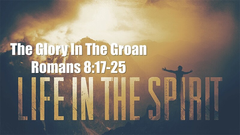 The Glory In The Groan