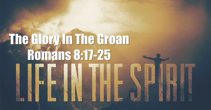 The Glory In The Groan