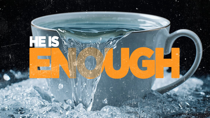 He Is Enough 