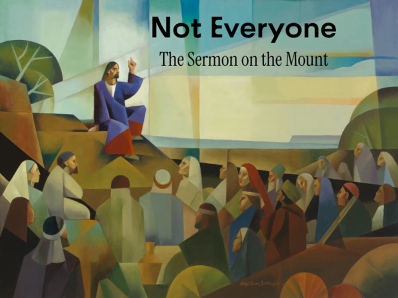 Sermon on the Mount:  Not Everyone
