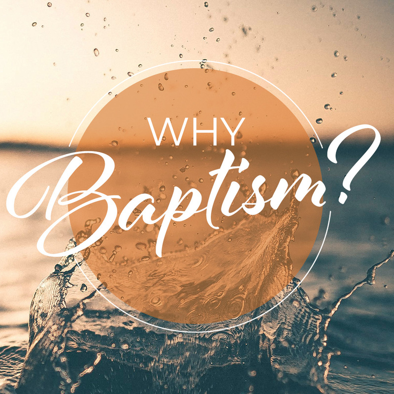 Why Baptism?