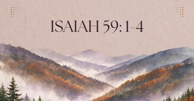 Isaiah 59:1-4