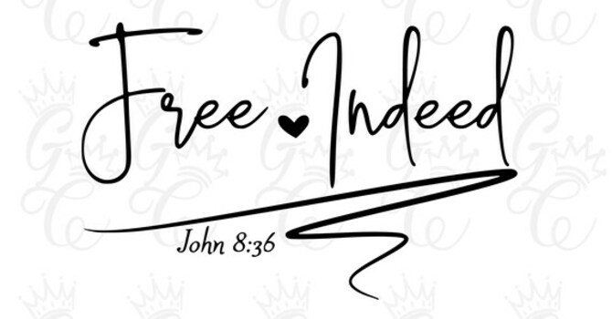 Free Indeed