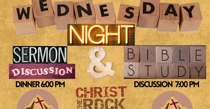 Wednesday Night Dinner and Sermon Discussion