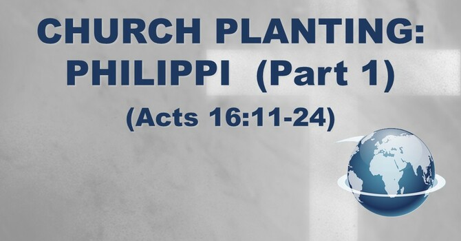 CHURCH PLANTING: PHILIPPI
