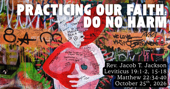 Practicing Our Faith: Do No Harm