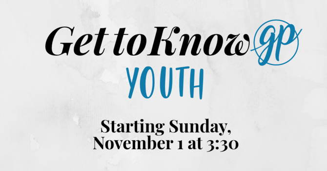 Get To Know GP: Youth