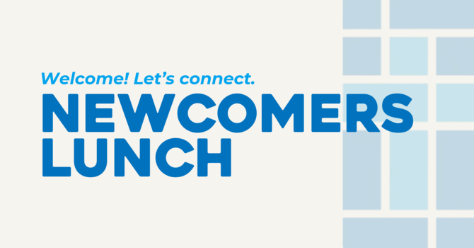 Newcomers Lunch