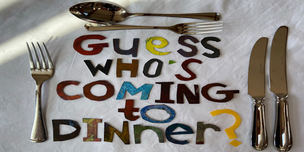 Guess Who’s Coming to Dinner?