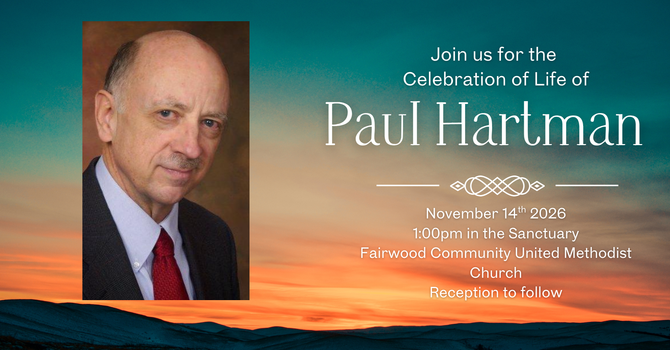Paul Hartman- Celebration of Life