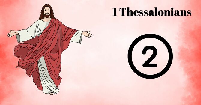 Book of 1 Thessalonians Episode 2