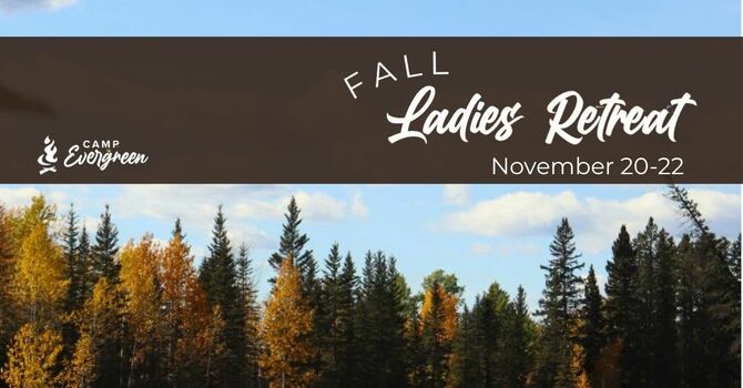 Camp Evergreen Ladies Retreat