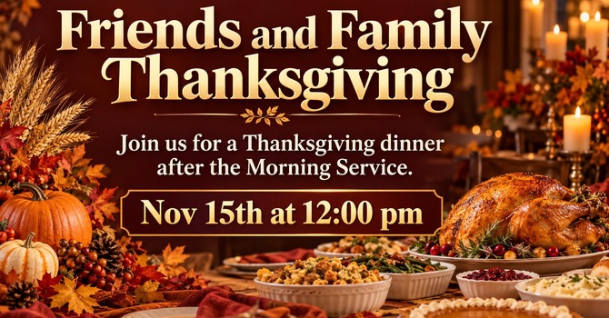 Friends and Family Thanksgiving