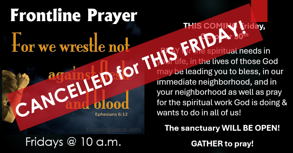 Frontline Prayer - CANCELLED for THIS FRIDAY!