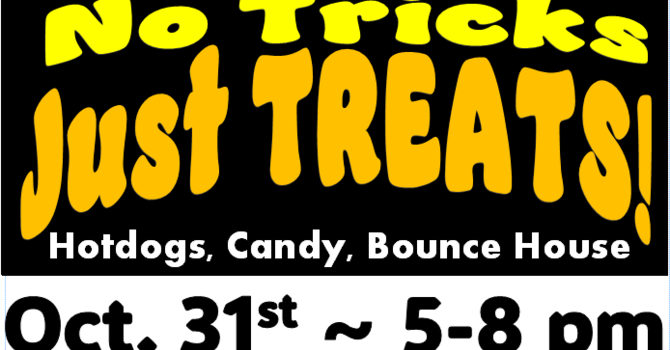 No Tricks. JUST TREATS!