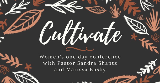 Cultivate Women's Conference