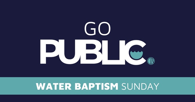 Water Baptism Sunday