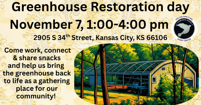 Greenhouse Restoration day