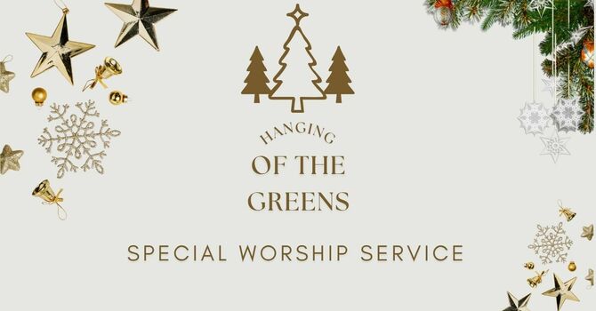Hanging of the Greens Worship Service