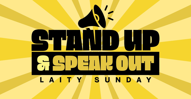 Laity Sunday: Stand Up & Speak Out