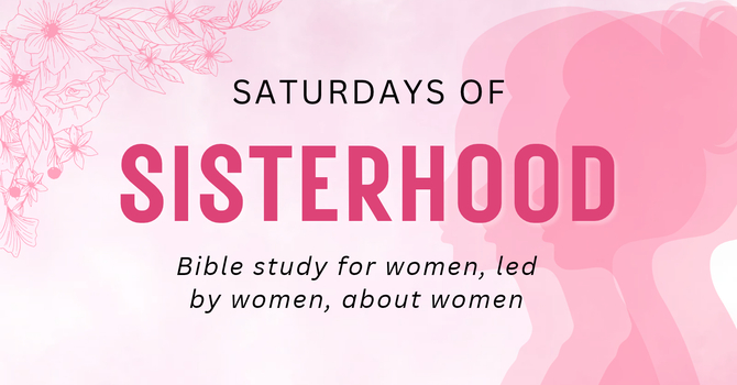 Saturdays of Sisterhood