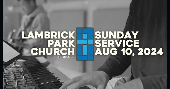 Sunday Service - August 10, 2025
