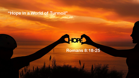 Hope in a World of Turmoil