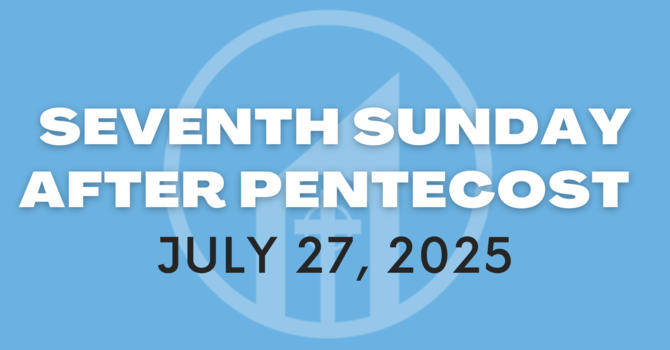 Seventh Sunday after Pentecost