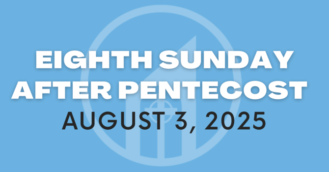 Eighth Sunday after Pentecost