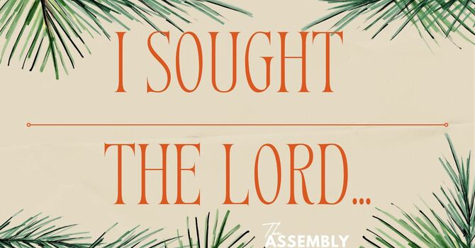 I Sought the Lord... - Pastor Lee Brown