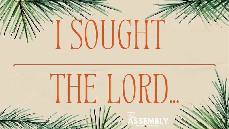 I Sought the Lord... - Pastor Lee Brown