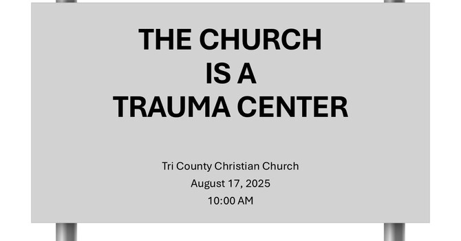 The Church is A Trauma Center