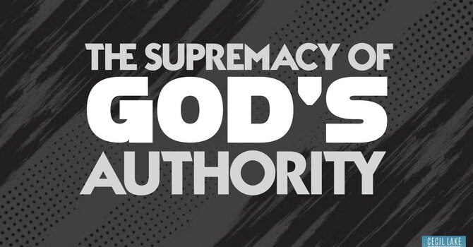 The Supremacy of God’s Authority image