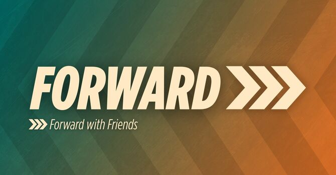 Forward with Friends
