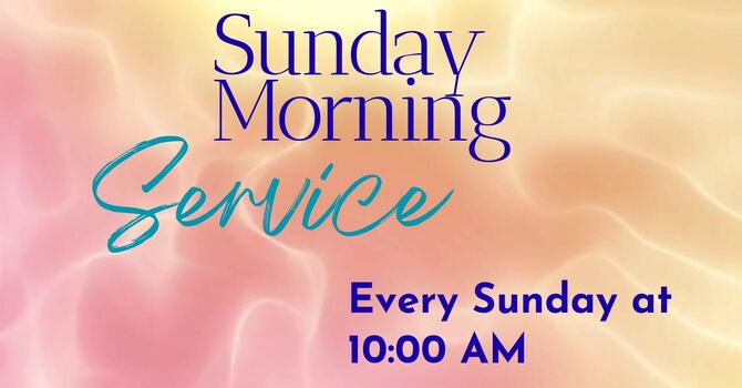 Sunday Morning Service