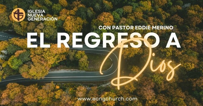 EL REGRESO A DIOS
