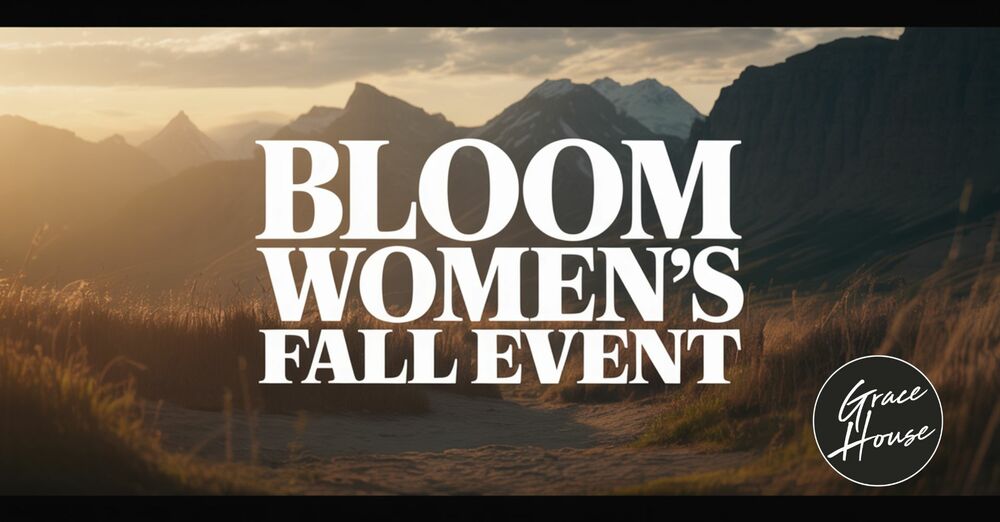 Bloom Women's Fall Event