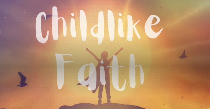 Childlike Faith